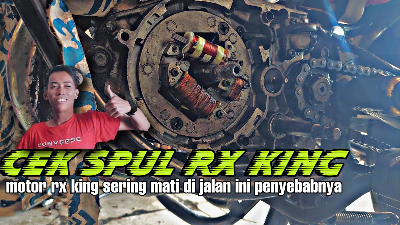 Cara cek spull rx king mati motor rx king tiba2 mati/mogok di jalan