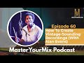 Master your mix podcast ep 60 how to create vintagesounding recordings with alan evans