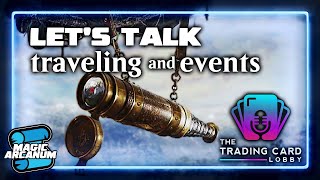 The Trading Card Lobby - Episode 2 | Traveling for TCG Events Talk