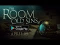 أخيرًا لعبة الألغاز The Room: Old Sins متوفّرة الآن على أندرويد