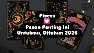 Download Lagu Pisces 💟 Pesan Penting Ini Untukmu, Ditahun 2026 #tarotreading #fun #Tarot MP3