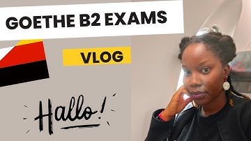 Goethe-B2 Exams Vlog