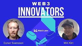 Web3 Innovators - Conor Svensson and Min Kim