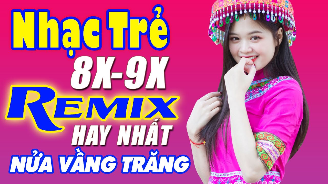 Nửa Vầng Trăng, Cầu Vồng Khuyết Remix - Liên Khúc Nhạc Hoa Lời Việt Remix NỔI TIẾNG THỜI Cực Phê