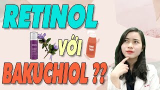 BAKUCHIOL có giúp da đẹp? Bakuchiol và retinol đâu là lựa chọn để chống lão hóa da, trị mụn?|Bs Ngọc