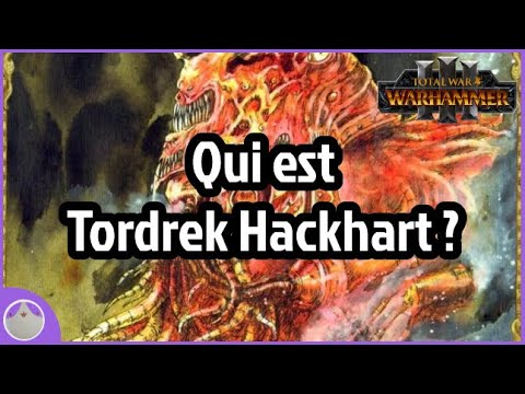 Tordrek Hackhart - Lore et spéculation Total War Warhammer 3 [FR] - YouTube