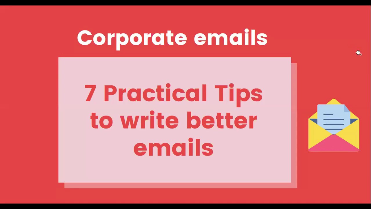 7 Practical tips for better email writing 