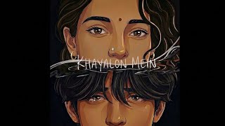 KHAYALON MEIN - Zohaan