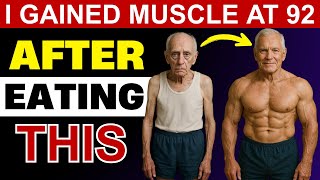 Say Goodbye to Sarcopenia: Eat These 7 Foods Daily to Fight Muscle Loss