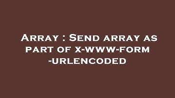 Array : Send array as part of x-www-form-urlencoded