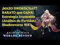 ¡MAZO SWORDCRAFT BARATO que GANA! Estrategia Imparable (Análisis de Partidas) Shadowverse WB