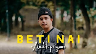 A N D I K- Beti Nai -(Song by Steny Arutama & Dion Emot)  music Video