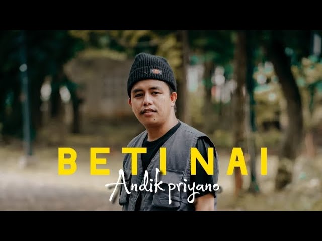 A N D I K- Beti Nai -(Song by Steny Arutama u0026 Dion Emot) Official music Video class=