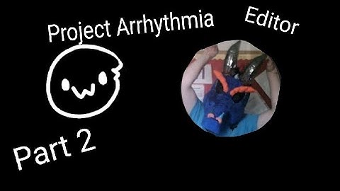 Julian Emery Teaches Me About The Project Arrhythmia Editor (Part 2)