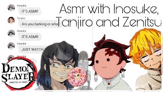 Inosuke, Tanjiro And Zenitsu Doing An Asmr Video Demon Slayer Textskardashians