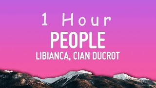 Libianca - People (Lyrics) ft. Cian Ducrot | 1 HOUR