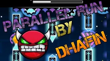 Geometry Dash Parallel Run by Dhafin (Very Easy Demon)