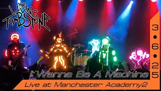 The Living Tombstone - I Wanna Be A Machine Live at Manchester Academy2 3.6.25