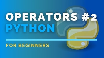 Operators in Python | Comparison, Logical, Identity & Membership | Part Two