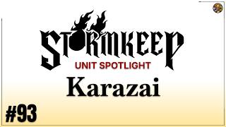 Unit Spotlight: Karazai - The Stormkeep #93