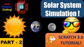 Endless Solar System Simulation - Part 2 Easy, Simple Scratch 3.0 Tutorial Just Finished Coding