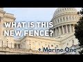 What is the new 20 foot fence at the US Capitol & Marine One departs for Delaware (again).