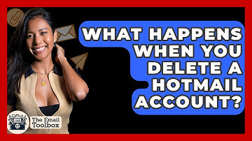 What Happens When You Delete A Hotmail Account? - TheEmailToolbox.com
