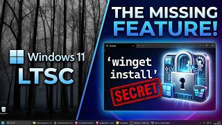 Getting Winget Working on Windows 11 LTSC