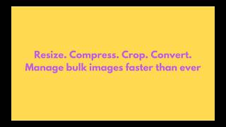 Batch Image Resize Compress Crop Convert