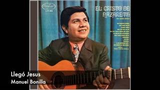 Manuel Bonilla - Llego Jesús chords