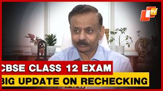 Rechecking Process After Class 12 ResultsSanyam Bhardwaj, CBSE Controller of Examinations