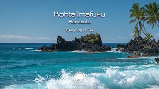 Kohta Imafuku - Honolulu Extended Mix