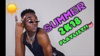 MY SUMMER 2K18 LIT PLAYLIST!!!