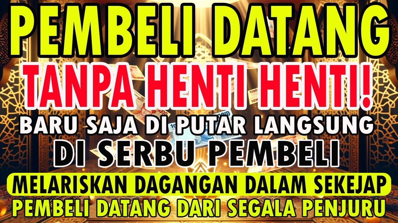 YA ALLAH DENGAN WASILAH DZIKIR INI !!! Pelaris Dagangan Pemanggil Pembeli | Pembuka Aura Toko/Warung