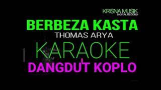 BERBEZA KASTA KARAOKE DANGDUT KOPLO NADA RENDAH PRIA