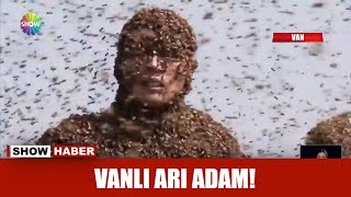 Vanlı Arı Adam! Resimi