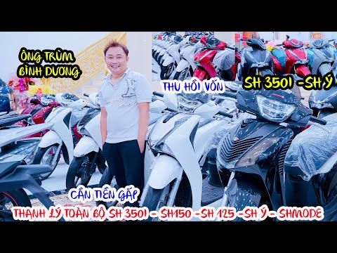 Video ÔNG TRÙM PHƯƠNG NAM THANH LÝ TOÀN BỘ SH350I SH150... - youtube