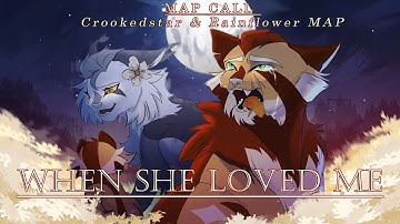 When She Loved Me // 2 Week Storyboarded Crookedstar & Rainflower MAP //Please Be Patient