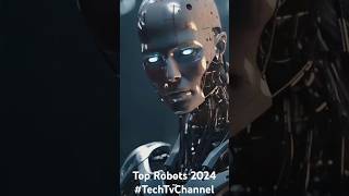 Top Robots 2024! #techtvchannel #technologytv #techtv #robotics #humanoidrobot #android Top Robots 2024! #techtvchannel #technologytv #techtv #robotics #humanoidrobot #android