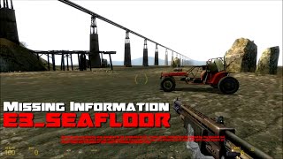 Missing Information - Half-Life 2 Beta Mod - e3_seafloor