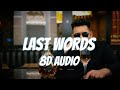 Last Words HRJXT 8D AUDIO mp3