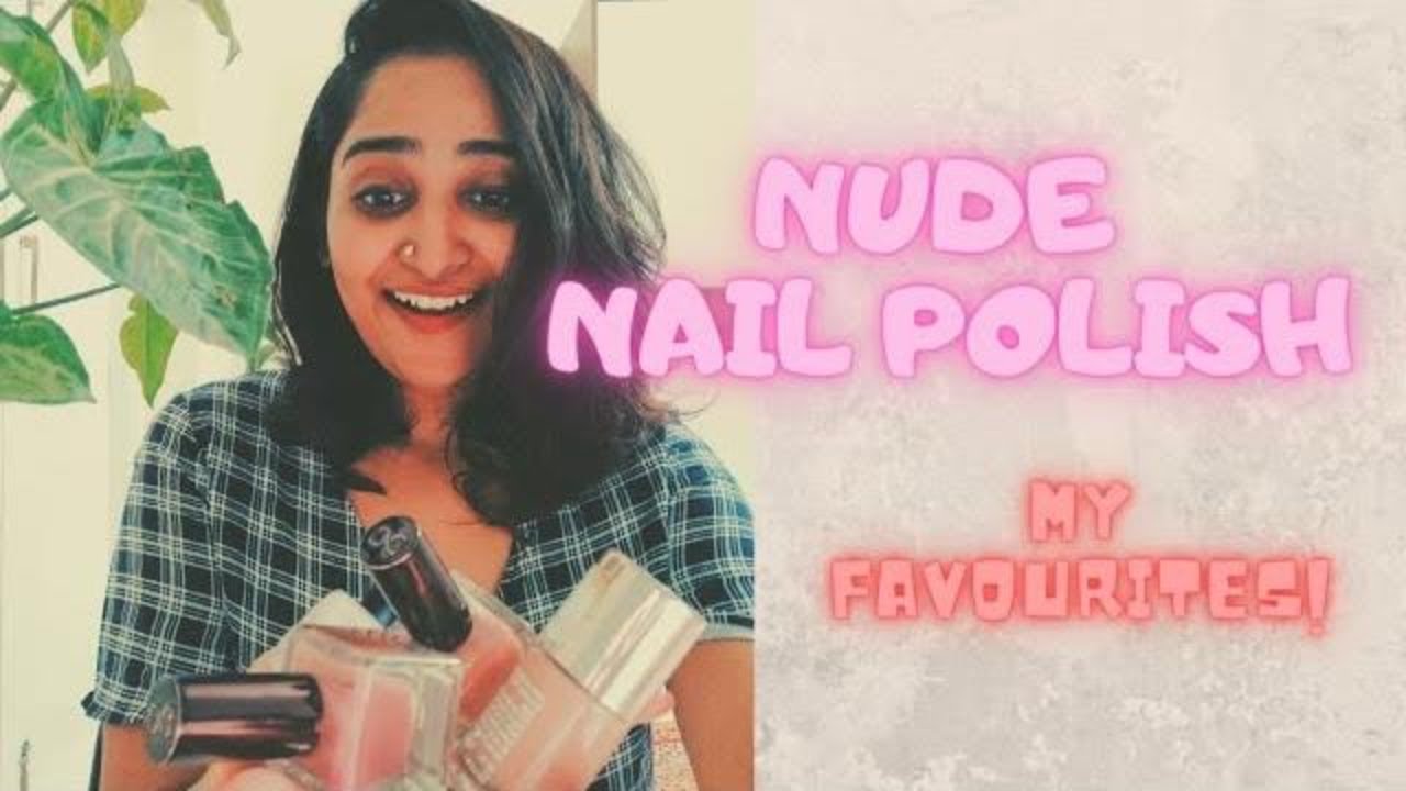 TOP NUDE NAILPOLISH FOR REGULAR USE | BEST NUDE NAIL PAINTS UNDER 200 | Your Happy Stop