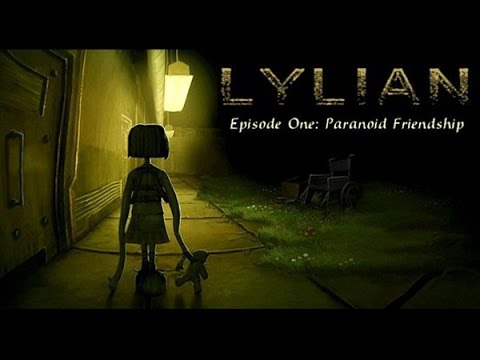 Lylian. Episode One: Paranoid Friendship.Part 1.Начало истории