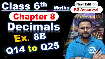 Class 6 RS Aggarwal Maths | Chapter 8 Decimals | Exercise 8B Q14–Q25 Solutions (New Edition)