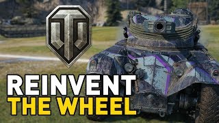 World of Tanks || Reinventing the Wheel