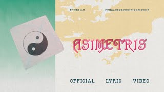 Kunto Aji - Asimetris (Official Lyric Video)