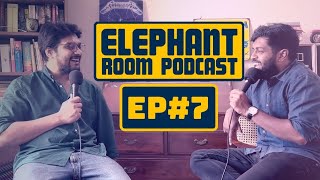 Elephant Room Podcast EP#7 Ft. Aditya Natrajan@adityanatrajan and Anand Rathnam@anandrathnam91