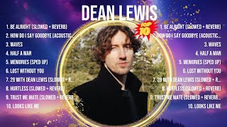 Dean Lewis Greatest Hits ~ Top 10 Best Songs To Listen in 2024