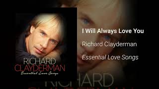 Richard Clayderman - I Will Always Love You (Official Audio)