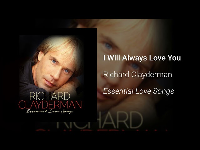 Richard Clayderman - I Will Always Love You (Official Audio) class=